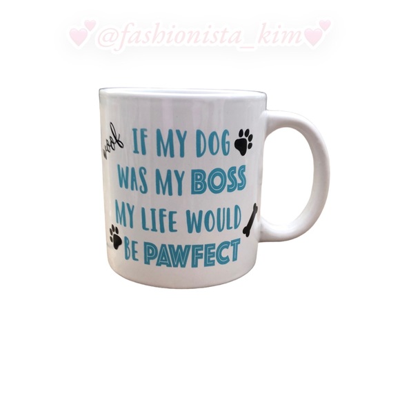 Dog mom mug “ if my dog were my boss my life would be pawfect “ New with tags - Picture 6 of 6